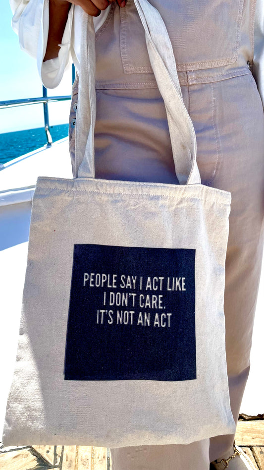 IT’S NOT AN ACT Tote bag